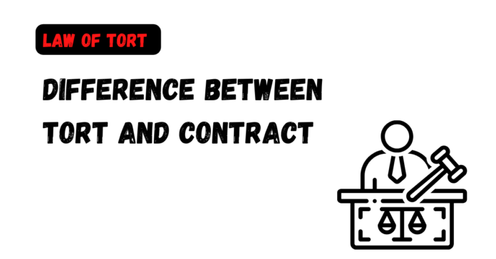 Difference Between Tort and Contract