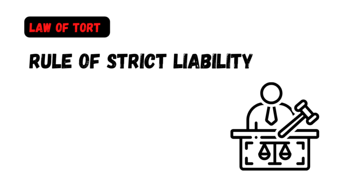 Rule of Strict Liability