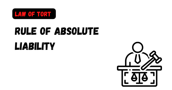 Rule of Absolute Liability