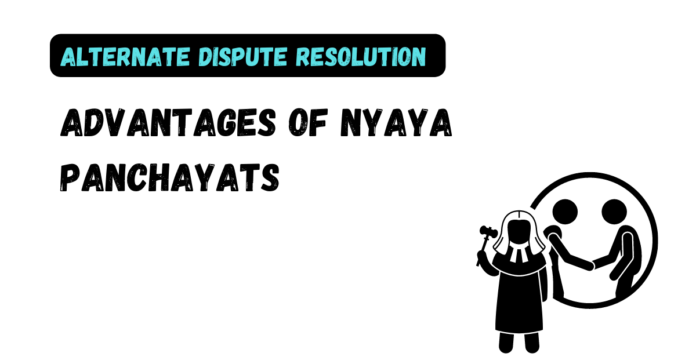 Advantages of Nyaya Panchayats