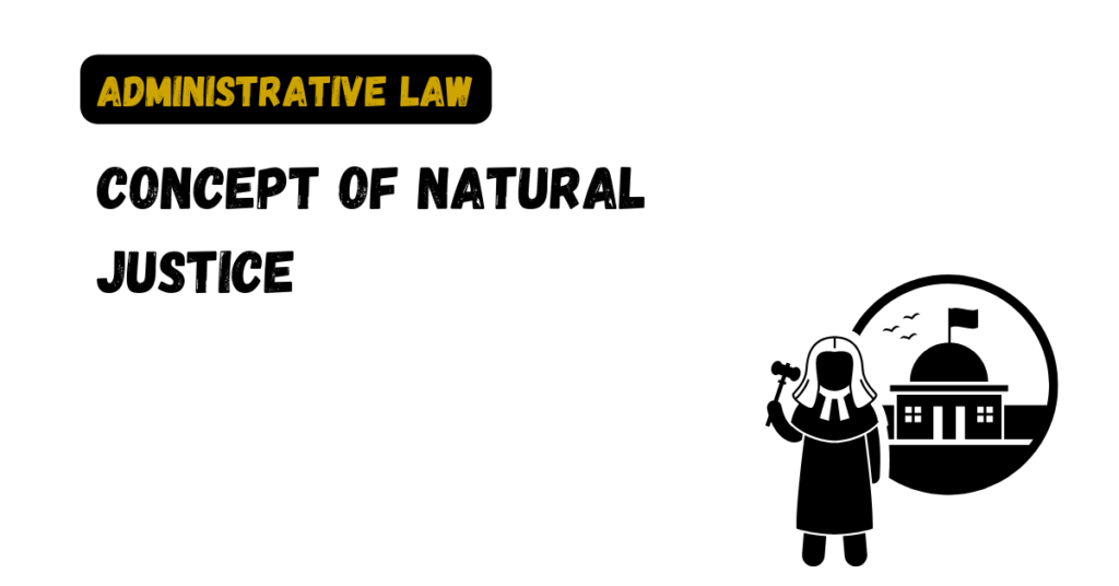 Concept of Natural Justice Law Aimers