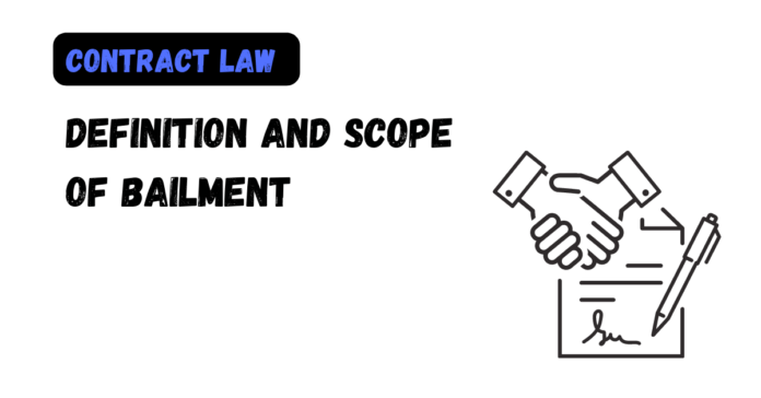 Definition and Scope of Bailment