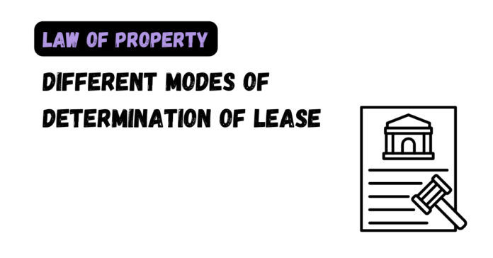 Different modes of Determination of Lease