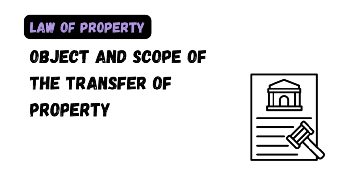 Object and Scope of the Transfer of Property