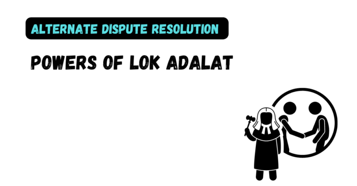 Powers of Lok Adalat