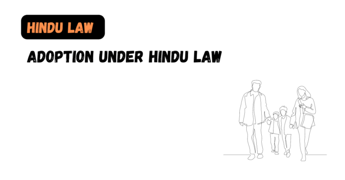 Adoption under Hindu Law