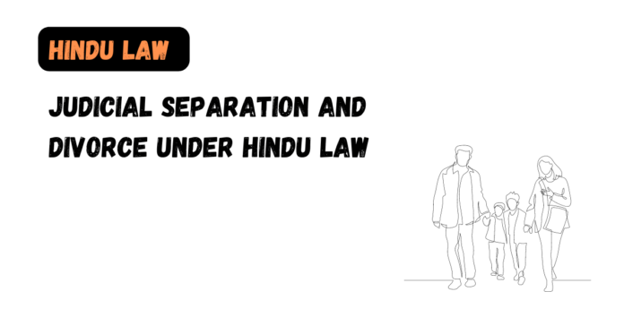 Judicial Separation and Divorce Under Hindu Law