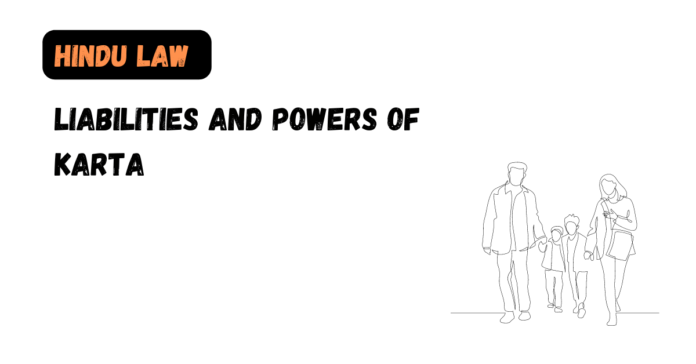 Liabilities and Powers of Karta