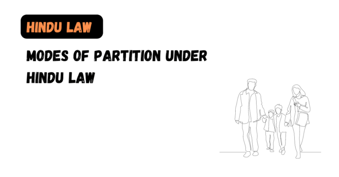 Modes of Partition under Hindu Law