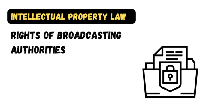 Rights of Broadcasting Authorities