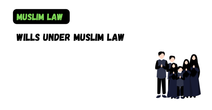 Wills under Muslim Law