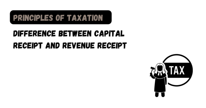 Difference between Capital Receipt and Revenue Receipt