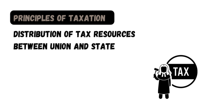 Distribution of Tax Resources between Union and State