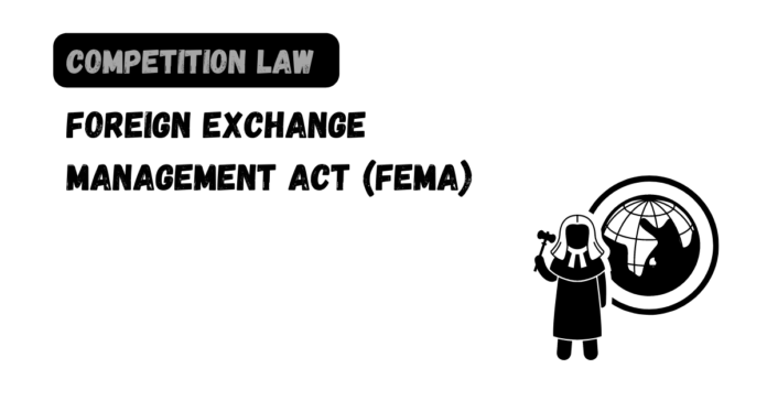 Foreign Exchange Management Act (FEMA)