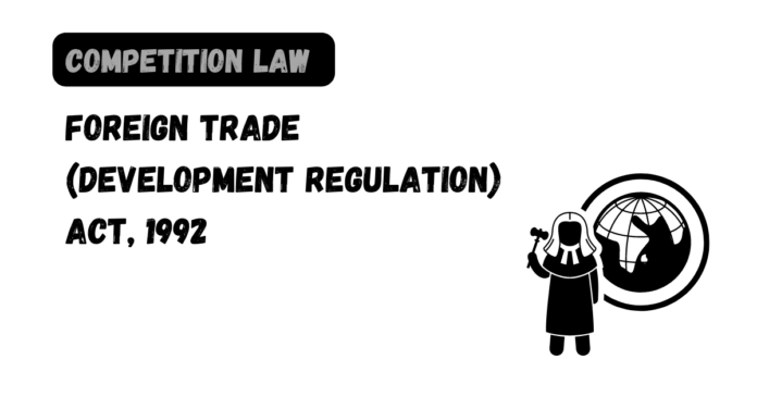 Foreign Trade (Development Regulation) Act, 1992