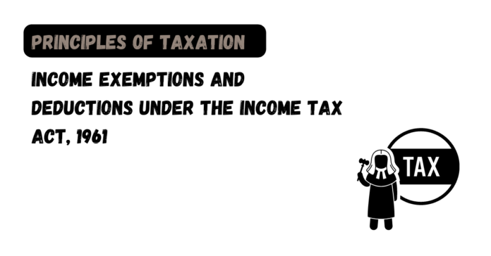 Income Exemptions and Deductions under the Income Tax Act, 1961
