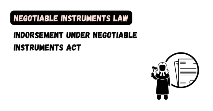 Indorsement under Negotiable Instruments Act