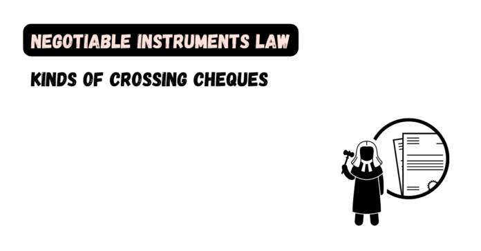 Kinds of Crossing Cheques