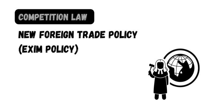 New Foreign Trade Policy (EXIM Policy)
