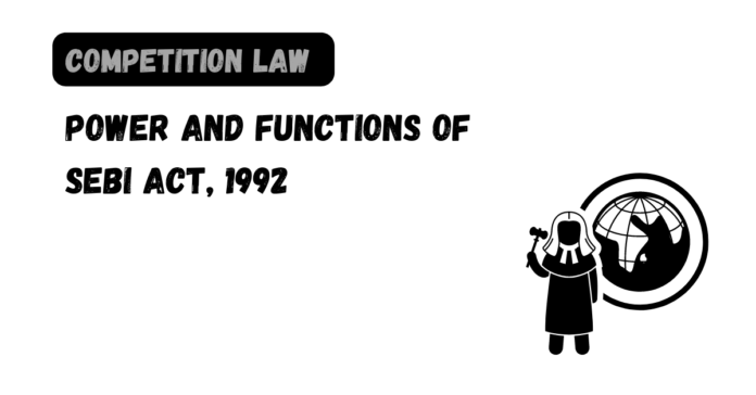 Power and Functions of SEBI Act, 1992