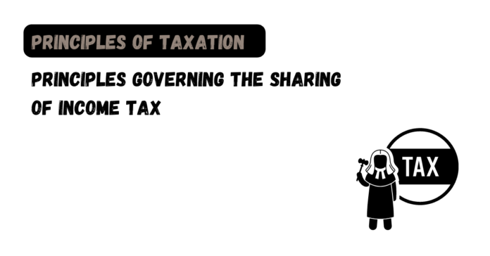 Principles Governing the sharing of Income Tax
