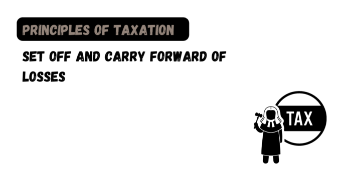 Set off and Carry Forward of Losses