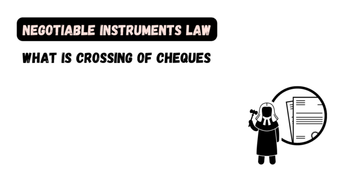 What is Crossing of Cheques