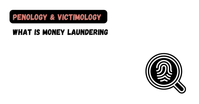 What is Money Laundering